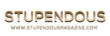 Stupendous Magazine.com - Lifestyle and Luxury News Mag and Tv Channel